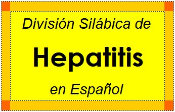 División Silábica de Hepatitis en Español