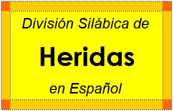 División Silábica de Heridas en Español