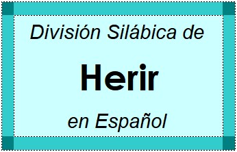 Divisão Silábica de Herir em Espanhol