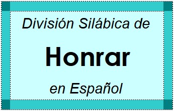 Divisão Silábica de Honrar em Espanhol