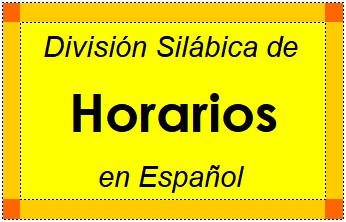 Divisão Silábica de Horarios em Espanhol