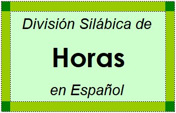 Divisão Silábica de Horas em Espanhol