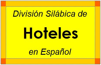 División Silábica de Hoteles en Español