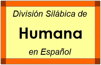 División Silábica de Humana en Español