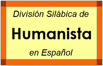 Divisão Silábica de Humanista em Espanhol