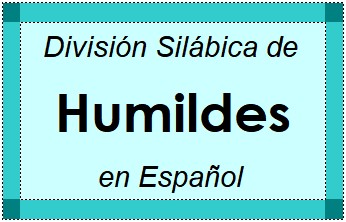 División Silábica de Humildes en Español