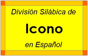 Divisão Silábica de Icono em Espanhol