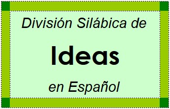 Divisão Silábica de Ideas em Espanhol