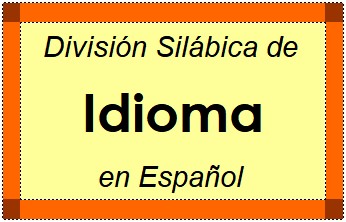División Silábica de Idioma en Español