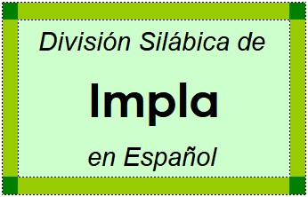 Divisão Silábica de Impla em Espanhol