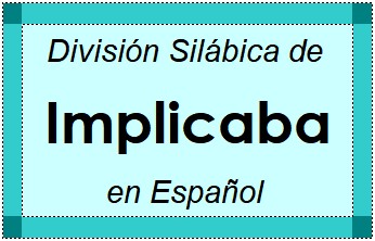 Divisão Silábica de Implicaba em Espanhol