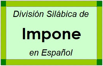 División Silábica de Impone en Español