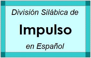 Divisão Silábica de Impulso em Espanhol