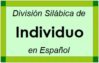 División Silábica de Individuo en Español