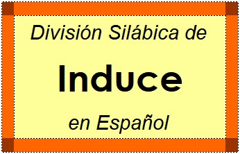 Divisão Silábica de Induce em Espanhol