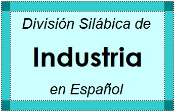 Divisão Silábica de Industria em Espanhol