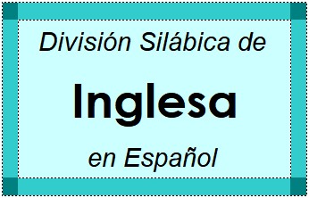 División Silábica de Inglesa en Español