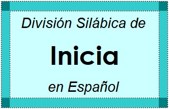 Divisão Silábica de Inicia em Espanhol