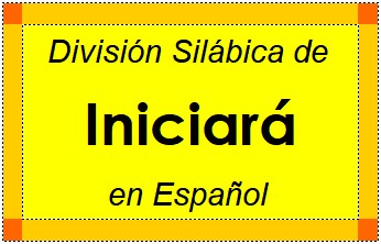 Divisão Silábica de Iniciará em Espanhol
