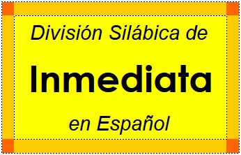 Divisão Silábica de Inmediata em Espanhol