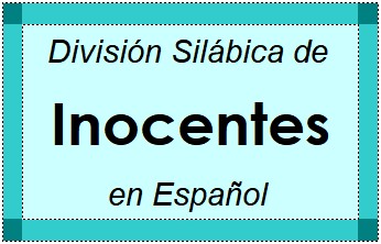 Divisão Silábica de Inocentes em Espanhol