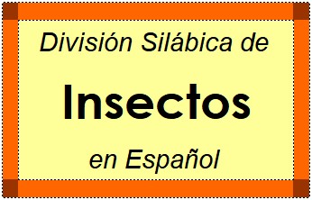 Divisão Silábica de Insectos em Espanhol