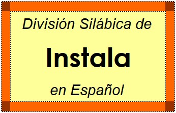 División Silábica de Instala en Español