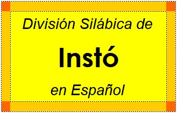 Divisão Silábica de Instó em Espanhol