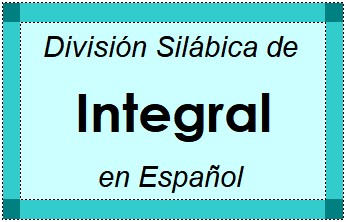 Divisão Silábica de Integral em Espanhol