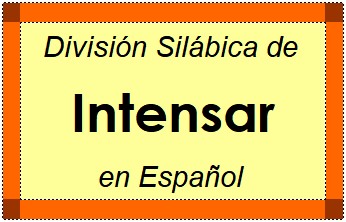Divisão Silábica de Intensar em Espanhol