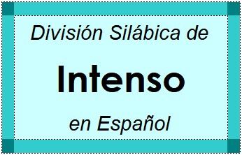 Divisão Silábica de Intenso em Espanhol