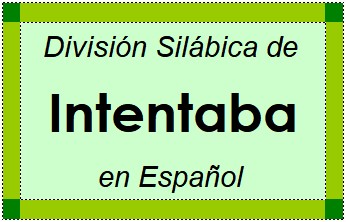 División Silábica de Intentaba en Español