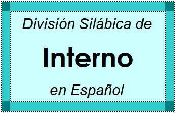 Divisão Silábica de Interno em Espanhol