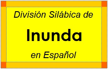 Divisão Silábica de Inunda em Espanhol