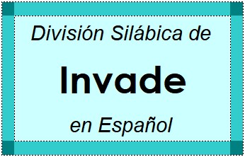 Divisão Silábica de Invade em Espanhol