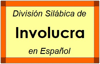 División Silábica de Involucra en Español