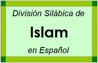 División Silábica de Islam en Español