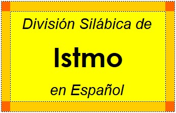 Divisão Silábica de Istmo em Espanhol
