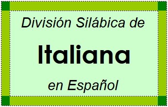 Divisão Silábica de Italiana em Espanhol