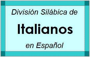 Divisão Silábica de Italianos em Espanhol
