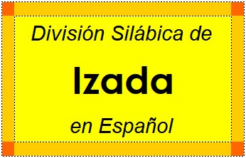 División Silábica de Izada en Español