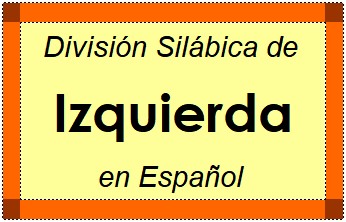 Divisão Silábica de Izquierda em Espanhol