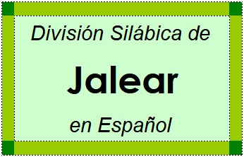 Divisão Silábica de Jalear em Espanhol