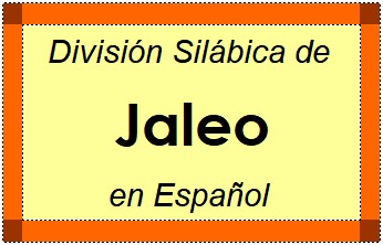 Divisão Silábica de Jaleo em Espanhol