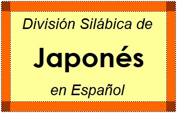 División Silábica de Japonés en Español