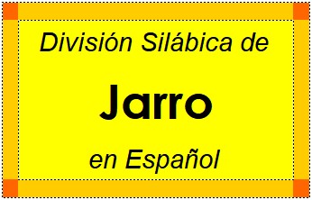 Divisão Silábica de Jarro em Espanhol