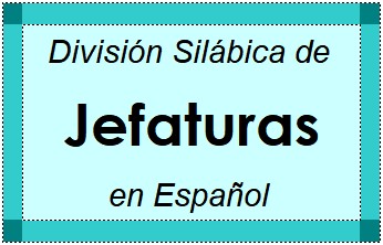 Divisão Silábica de Jefaturas em Espanhol