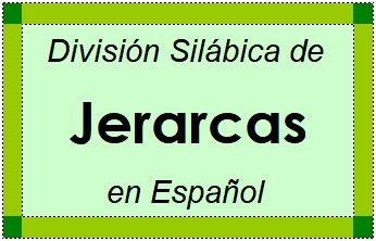 Divisão Silábica de Jerarcas em Espanhol