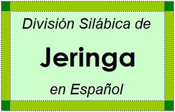División Silábica de Jeringa en Español