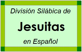 División Silábica de Jesuitas en Español